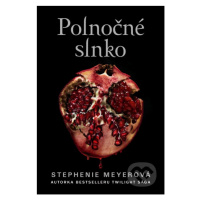 Polnočné slnko - Stephenie Meyer - kniha z kategorie Sci-fi, fantasy a komiksy