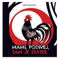 Mami, podívej, tam je statek - Elena Rabčanová