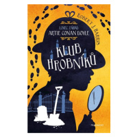 Lovec záhad Artie Conan Doyle – Klub hrobníků  | Kateřina Voborská, Robert J. Harris