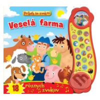 Veselá farma (Príbeh so zvukmi - 18 rôznych zvukov) - kniha z kategorie Pro děti