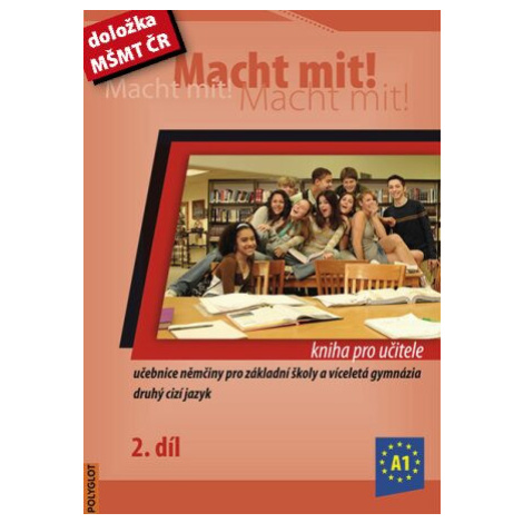 Macht Mit 2 kniha pro učitele - Doris Dusilová, Miluše Jankásková, Mark Schneider, Jens Krüger,  Polyglot