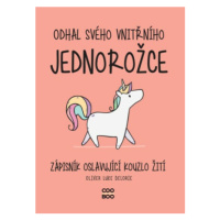 Odhal svého vnitřního jednorožce - Delorie Oliver Luke