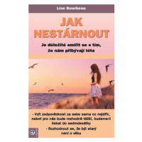 Jak nestárnout - Lise Bourbeau