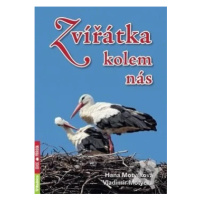 Zvířátka kolem nás - Hana Motyčková, Vladimír Motyčka - kniha z kategorie Pro děti