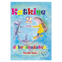 Katkine dobrodružstvá 2 - Miroslav Búran, Ivana Vargončíková (Ilustrátor) - kniha z kategorie Pr