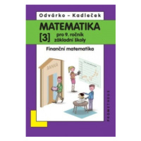 Matematika pro 9. ročník ZŠ - učebnice 3. díl - O. Odvárko – J. Kadleček