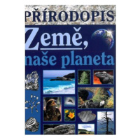 Přírodopis - Země naše planeta - učebnice - Skýbová J., Teodoridis V.