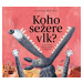 Koho sežere vlk?