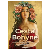 Cesta Bohyně - Sophie Bashford