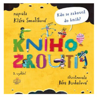 Knihožrouti - Kdo se zakousl do knih? - Klára Smolíková, Bára Buchalová