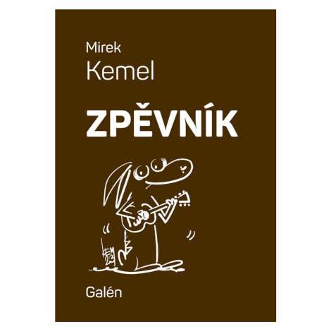 Zpěvník: Mirek Kemel Galén
