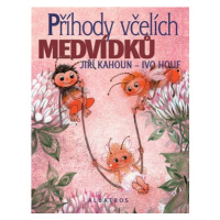 Příhody včelích medvídků | Jiří Kahoun, Ivo Houf, Petr Skoumal, Zdeněk Svěrák