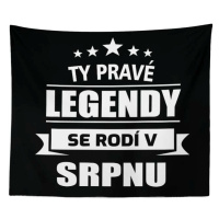 Sablio Deka Ty pravé legendy se rodí v srpnu: 150x120 cm