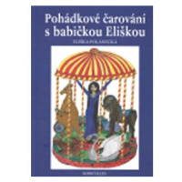 Pohádkové čarování s babičkou Eliškou