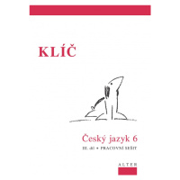 KLÍČ k Českému jazyku 6 - III. díl (092976) Alter