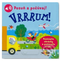 Posuň a počúvaj! - Vrrrum! (Posúvajte obrázky a počúvajte zvuky.) - kniha z kategorie Naučné kni