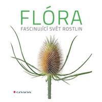 Flóra - Fascinující svět rostlin