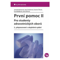 První pomoc II pro studenty zdravotnických oborů - Jarmila Kelnarová, Zuzana Číková, Eva Matějko