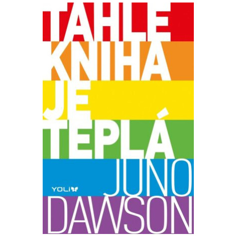 Tahle kniha je teplá - Juno Dawson YOLI