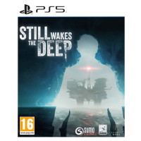 Still Wakes the Deep (PS5)