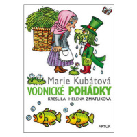 Vodnické pohádky - Helena Zmatlíková, Marie Kubátová