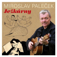 Paleček Miroslav: Ježkárny - CD