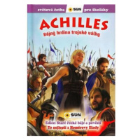 Achilles: Bájný hrdina Trojské války - Světová četba pro školáky