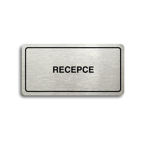 Accept Piktogram "RECEPCE" (160 × 80 mm) (stříbrná tabulka - černý tisk)