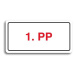 Accept Piktogram "1. PP" (160 × 80 mm) (bílá tabulka - barevný tisk)