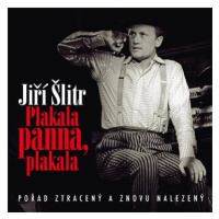 Šlitr Jiří: Plakala panna, plakala - CD