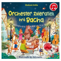 Orchester zvieratiek hrá Bacha - Sam Taplin, Ag Jatkowska (ilustrátor) - kniha z kategorie Pro d