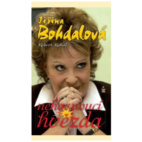 Jiřina Bohdalová - Nehasnoucí hvězda - Robert Rohál, Jiřina Bohdalová Petrklíč