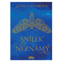 Snílek Neznámý | Adéla Špínová, Laini Taylorová