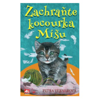 Zachraňte kocourka Míšu - Petra Vernerová