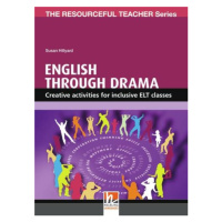 RESOURCEFUL TEACHEr SERIES English through Drama Helbling Languages