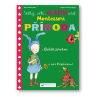 Velký, větší, NEJVĚTŠÍ sešit Montessori Příroda - Marie - Héléne Place, Caroline Fontaine-Riquie