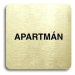 Accept Piktogram "apartmán" (80 × 80 mm) (zlatá tabulka - černý tisk bez rámečku)