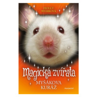 Magická zvířata - Myšákova kuráž | Holly Webbová, Alžběta Kalinová