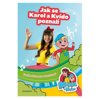 Karol a Kvído Jak se Karol a Kvído poznali