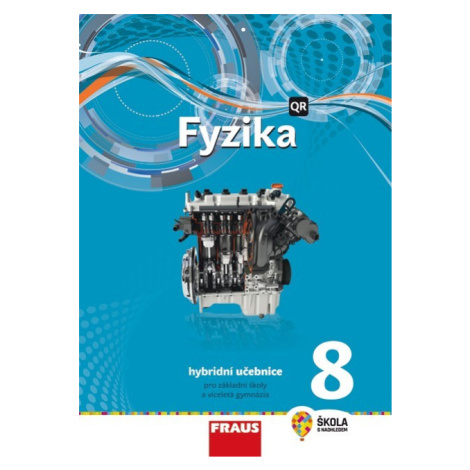 Fyzika 8 - nová generace Hybridní učebnice Fraus