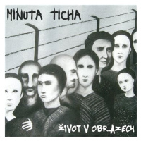 Minuta ticha: Život v obrazech - CD