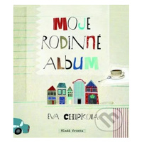 Moje rodinné album - Eva Chupíková - kniha z kategorie Omalovánky, vystřihovánky, papír