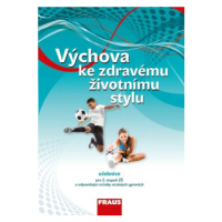 Výchova ke zdravému životnímu stylu - Příručka učitele - Dagmar Šafránková