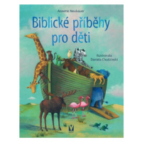 Biblické příběhy pro děti - Annette Neubauerová