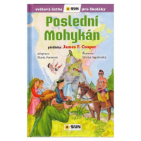 Poslední mohykán - Světová četba pro školáky NAKLADATELSTVÍ SUN s.r.o.