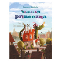 Nechci být princezna - Grzegorz Kasdepke, Emilia Dziubaková