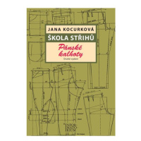 Škola střihů - Pánské kalhoty - Kocurková Jana