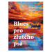 Blues pro žlutého psa