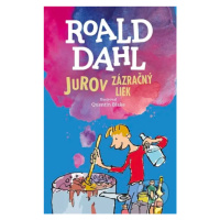 Jurov zázračný liek - Quentin Blake (ilustrátor), Roald Dahl - kniha z kategorie Pro děti