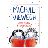 Krátké pohádky pro unavené rodiče - Michal Viewegh - e-kniha
